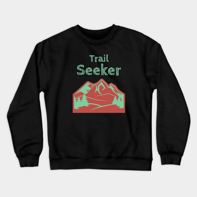 Trail Seeker Mountain Trekking Crewneck Sweatshirt by MadeWithLove